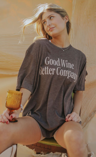 friday + saturday: good wine better company t shirt