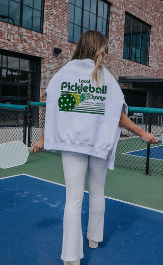 friday + saturday: pickleball champ sweatshirt