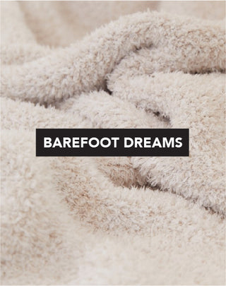 BAREFOOT DREAMS