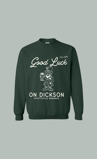 friday + saturday: good luck on dickson sweatshirt