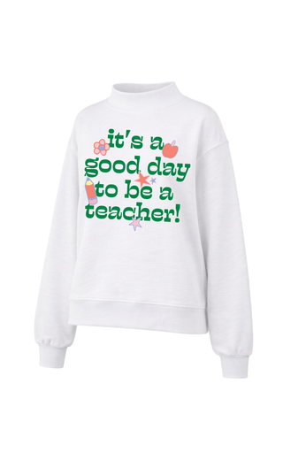 friday + saturday: good day to be a teacher mockneck