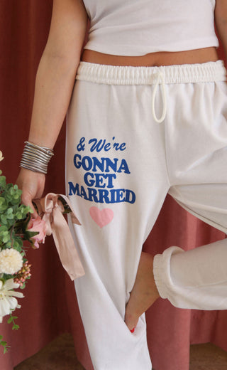 friday + saturday: gonna get married sweatpants