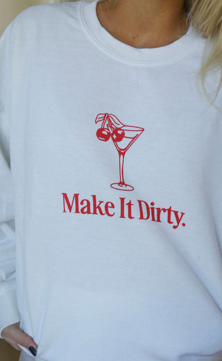 friday + saturday: make it dirty sweatshirt