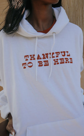 friday + saturday: thankful to be here hoodie