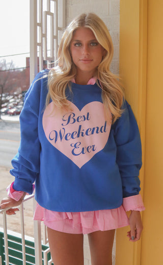 friday + saturday: best weekend ever sweatshirt