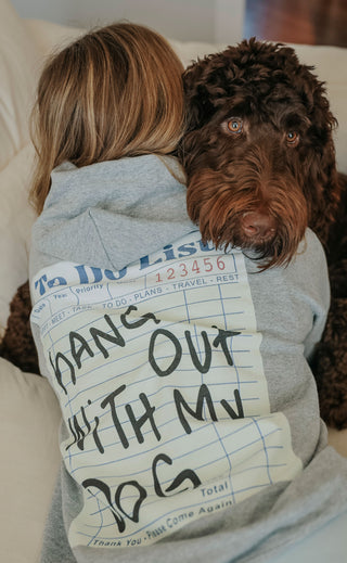 friday + saturday: hang out with my dog hoodie