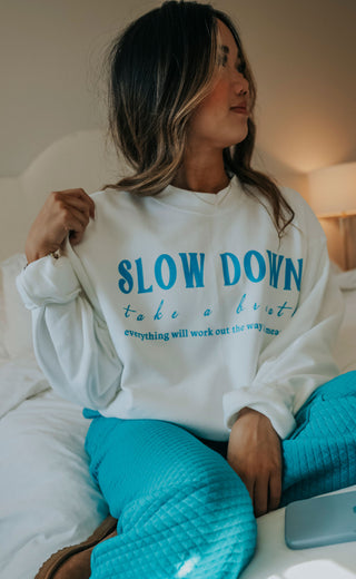 friday + saturday: slow down sweatshirt