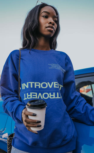 friday + saturday: introvert/extrovert sweatshirt