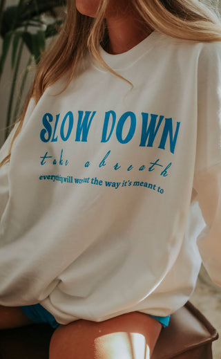 friday + saturday: slow down sweatshirt
