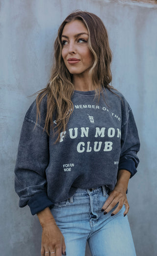 friday + saturday: fun mom club corded sweatshirt