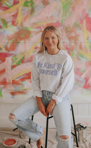 friday + saturday: be kind to yourself sweatshirt
